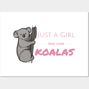 Pink Cute just a girl who loves koalas hanging on a branch Posters and Art